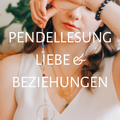 Pendellesung – Liebe & Beziehungen